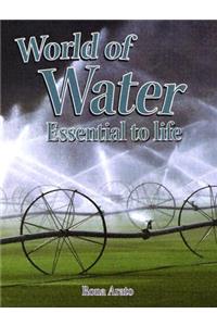 World of Water: Essential to Life