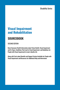 Visual Impairment and Rehabilitation Sourcebook, Second Edition