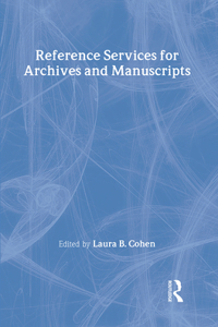 Reference Services for Archives and Manuscripts