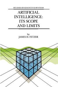 Artificial Intelligence: Its Scope and Limits