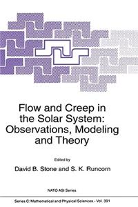 Flow and Creep in the Solar System: Observations, Modeling and Theory