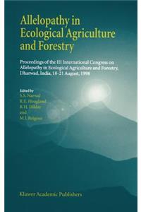 Allelopathy in Ecological Agriculture and Forestry