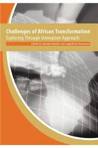 Challenges of African Transformation. Exploring Through Innovation Approach