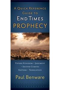 A Quick Reference Guide to End Times Prophecy