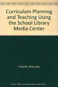 Curriculum Planning and Teaching Using the Library Media Centre