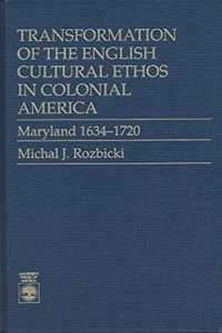 Transformation of the English Cultural Ethos in Colonial America