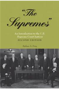 «The Supremes»: An Introduction to the U.S. Supreme Court Justices