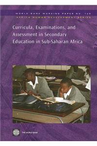Curricula, Examinations, and Assessment in Secondary Education in Sub-Saharan Africa