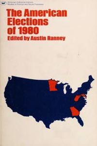 American Elections of 1980 (AEI Studies)