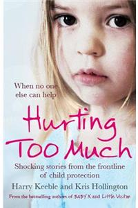Hurting Too Much