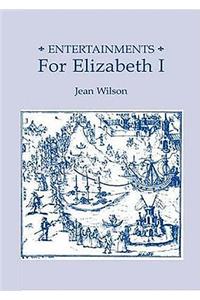 Entertainments for Elizabeth I