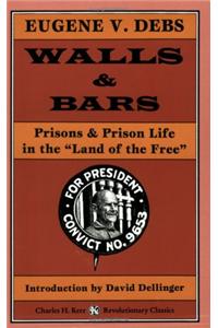 Walls & Bars: Prisons & Prison Life in the Land of the Free