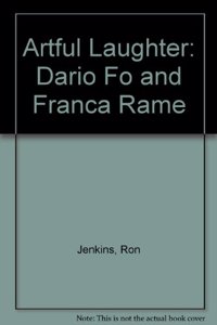 Artful Laughter: Dario Fo and Franca Rame