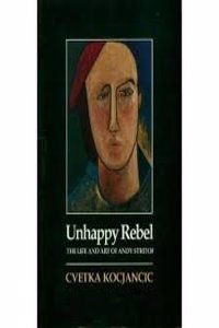 Unhappy Rebel Life/Times Andy Stritof