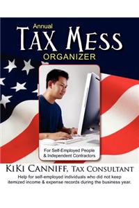 Annual Tax Mess Organizer for Self-Employed People & Independent Contractors