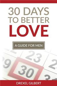 30 Days To Better Love