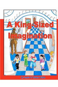 A King-Sized Imagination