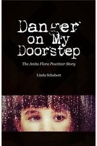Danger on My Doorstep
