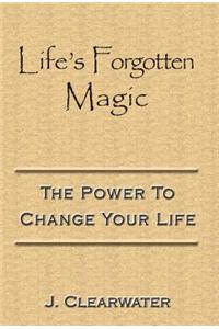Life's Forgotten Magic