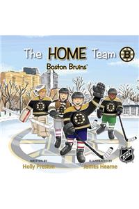 The Home Team Boston Bruins