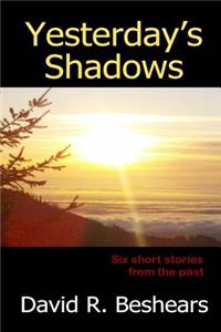 Yesterday's Shadows