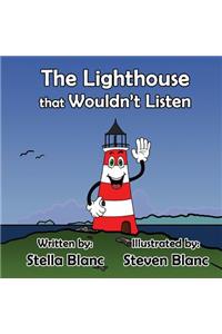 The Lighthouse That Wouldn't Listen