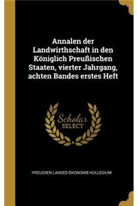 Annalen der Landwirthschaft in den Königlich Preußischen Staaten, vierter Jahrgang, achten Bandes erstes Heft
