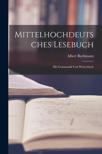 Mittelhochdeutsches Lesebuch