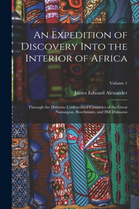 Expedition of Discovery Into the Interior of Africa