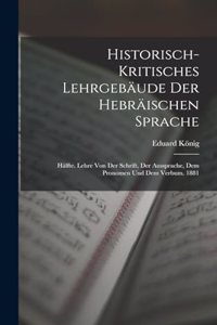 Historisch-Kritisches Lehrgebäude Der Hebräischen Sprache