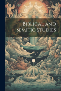 Biblical and Semitic Studies