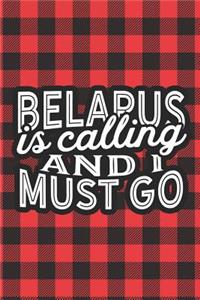 Belarus Is Calling And I Must Go