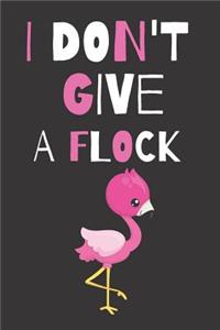 I Don't Give A Flock