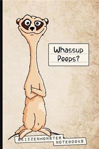 Whassup Peeps?