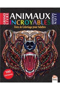 Animaux Incroyables - Edition Nuit
