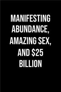 Manifesting Abundance Amazing Sex And 25 Billion