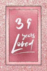 39 Years Loved