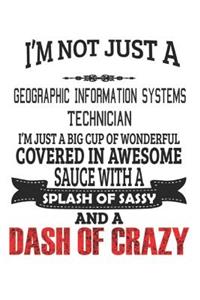 I'm Not Just A Geographic Information Systems Technician