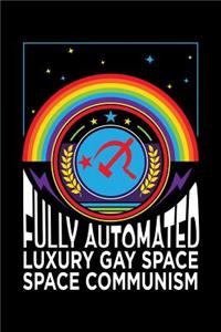 Fully Automated Luxury Gay Space Communism