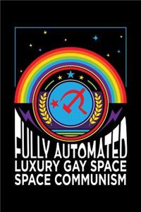 Fully Automated Luxury Gay Space Communism