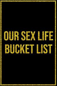 Our Sex Life Bucket List