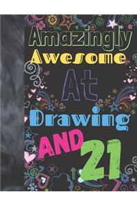 Amazingly Awesome At Drawing And 21