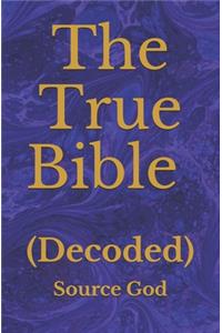 The True Bible