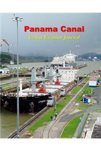 Panama Canal Cruise Vacation Journal