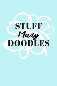 Stuff Mary Doodles