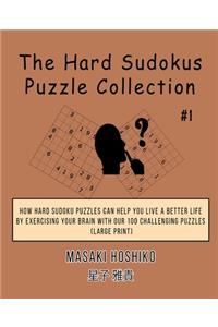 The Hard Sudokus Puzzle Collection #1
