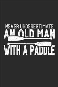 Never Underestimate An Old Man With A Paddle
