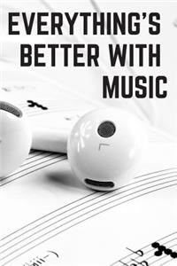 Everything's Better with Music