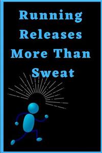 Running Releases More Than Sweat