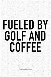 Fueled by Golf and Coffee